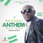2face Idibia – National Anthem