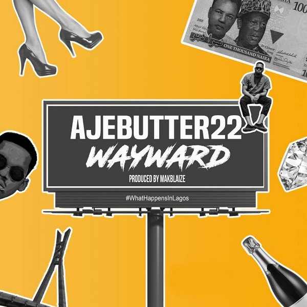 Ajebutter22 – Wayward