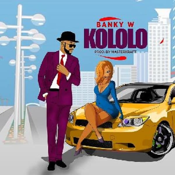 Banky W – Kololo