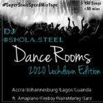 DJ Shola Steel – Danceroom (2020 Lockdown Edition)