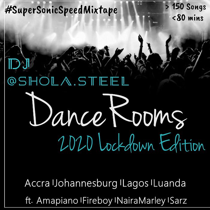 DJ Shola Steel – Danceroom (2020 Lockdown Edition)