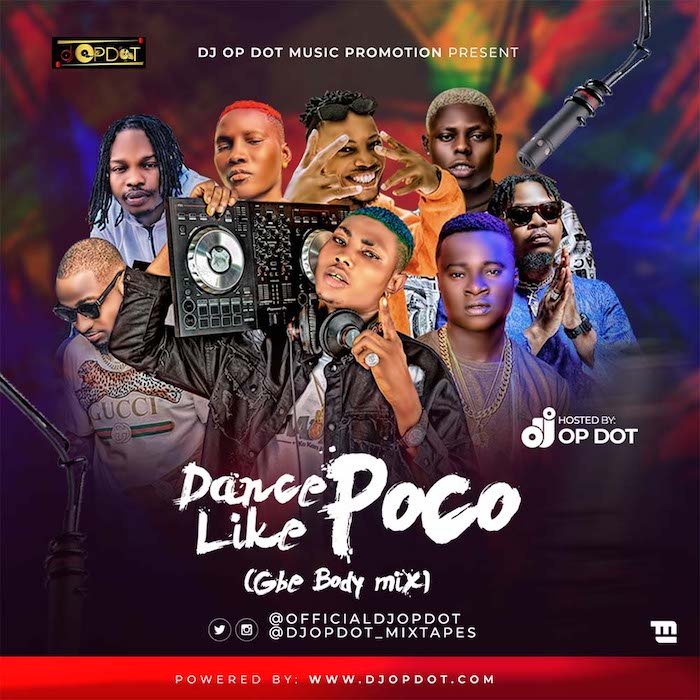 DJ OP Dot – Dance Like Poco (Gbe Body Mix)