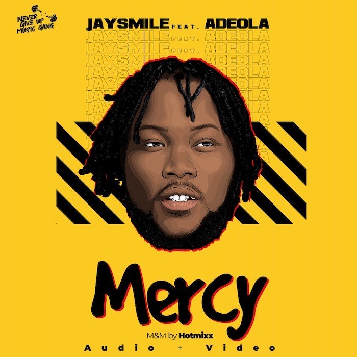 Jaysmile Ft. Adeola – Mercy