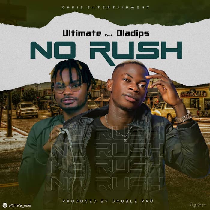 Ultimate Ft. Oladips – No Rush