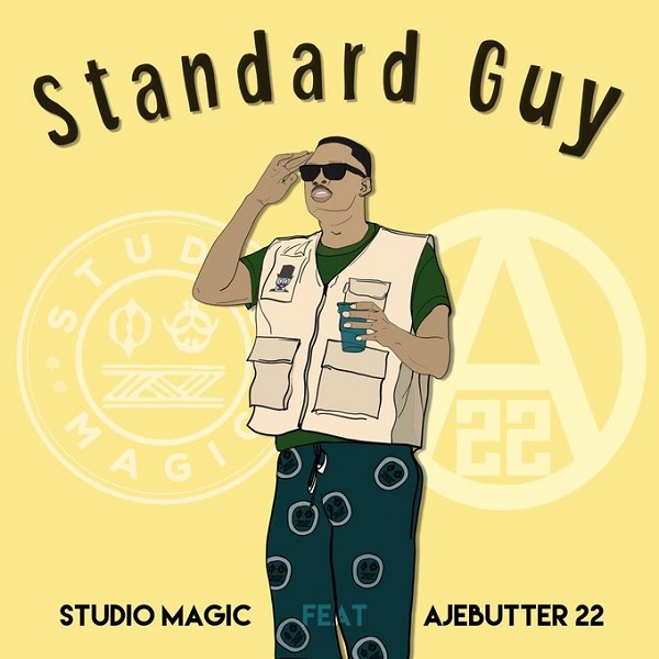 Studio Magic ft. Ajebutter22 – Standard Guy