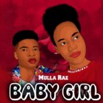 Mulla Rae – Baby Girl