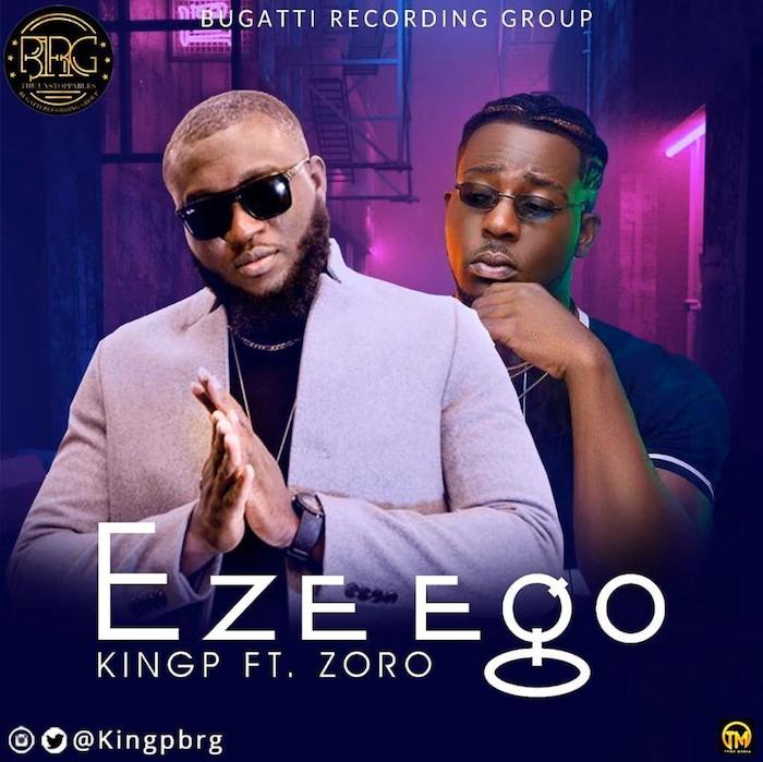 Eze Ego by KingP Ft. Zoro ( Mp4 Video )