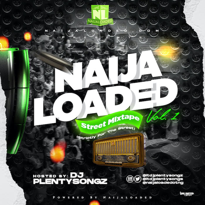 DJ PlentySongz – Naijaloaded Street Mix