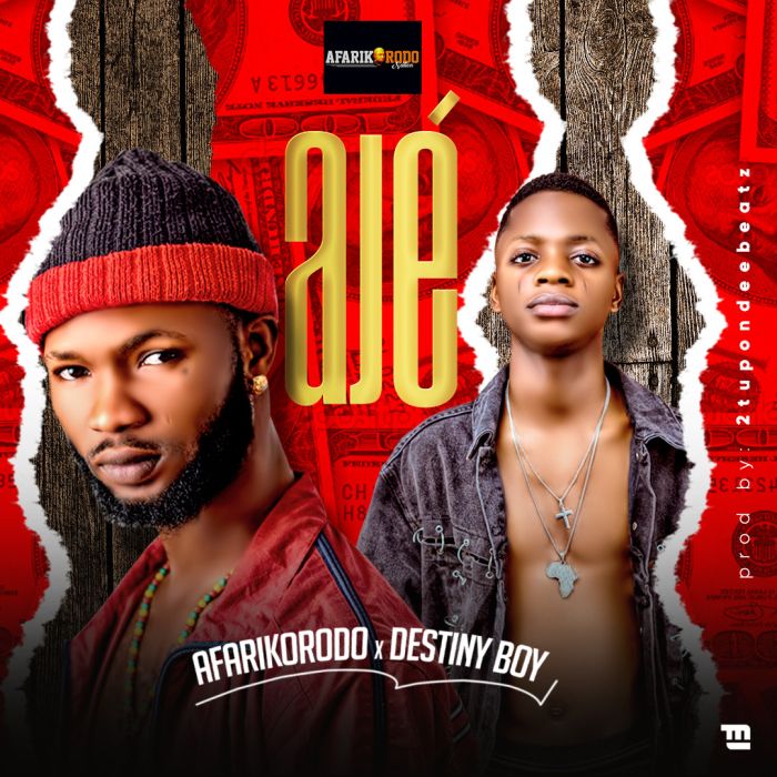 Afarikorodo Ft. Destiny Boy – Aje