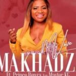 Makhadzi – My Love Ft. Master KG & Prince Benza