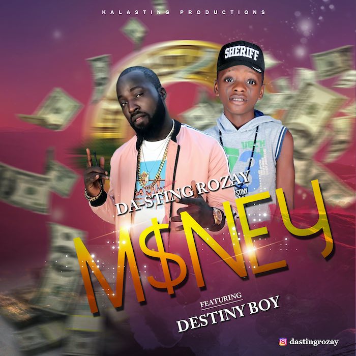 Da-Sting Rozay Ft. Destiny Boy – Money