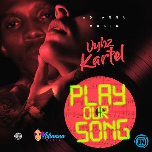 Vybz Kartel – Play Our Song