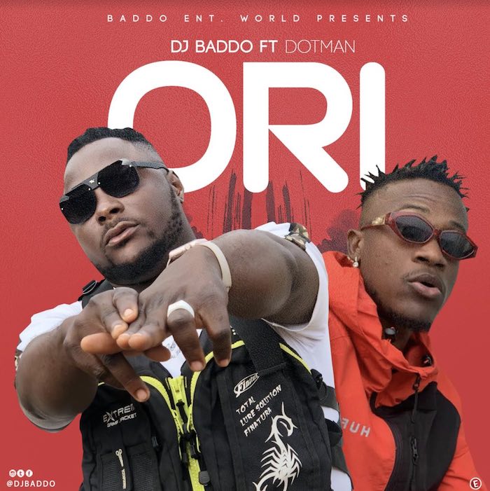 DJ Baddo Ft. Dotman – Ori