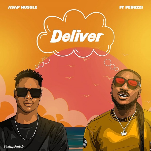 Asap Hussle Ft. Peruzzi – Deliver