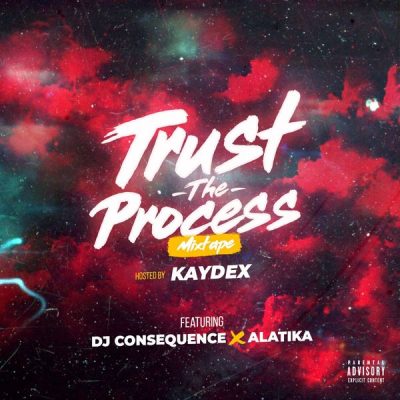 DJ Consequence – Trust The Process (Mixtape)