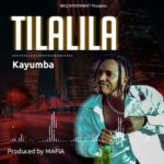 Kayumba – Tilalila