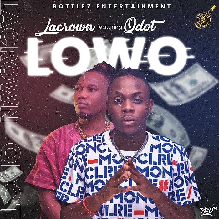 Lacrown – Lowo Feat. Qdot