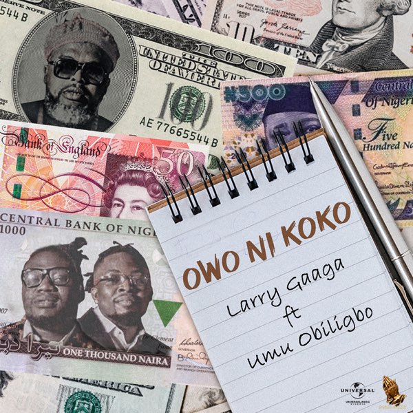 Larry Gaaga Ft. Umu Obiligbo – Owo Ni Koko