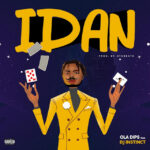 Oladips Ft. DJ Instinct – Idan