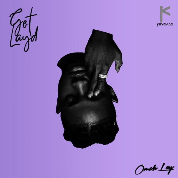 Omah Lay – Get Layd