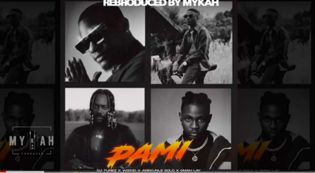 Dj Tunez – Pami ft. Wizkid x Omah Lay x Adekunle Gold