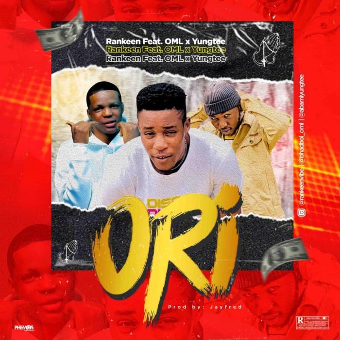 Rankeen – Ori ft OML X YungTee