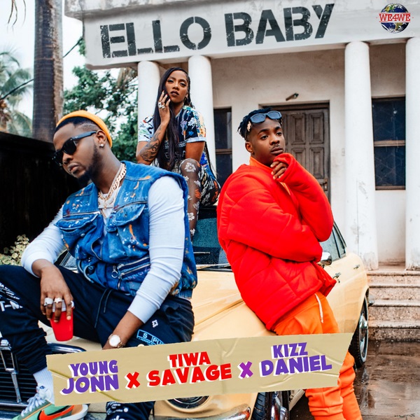 Young Jonn – Ello Baby ft. Kizz Daniel, Tiwa Savage