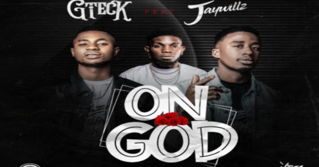 Gteck – On God ft Jaywillz