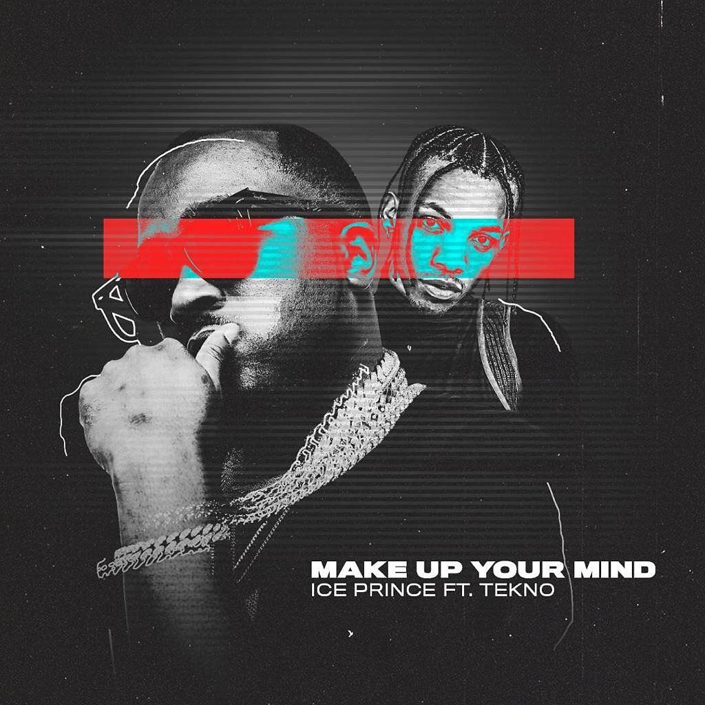 Ice Prince Ft. Tekno – Make Up Your Mind ( Instrumental )