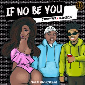 Jamo Pyper -If No Be You Feat. Mayorkun ( Instrumental )