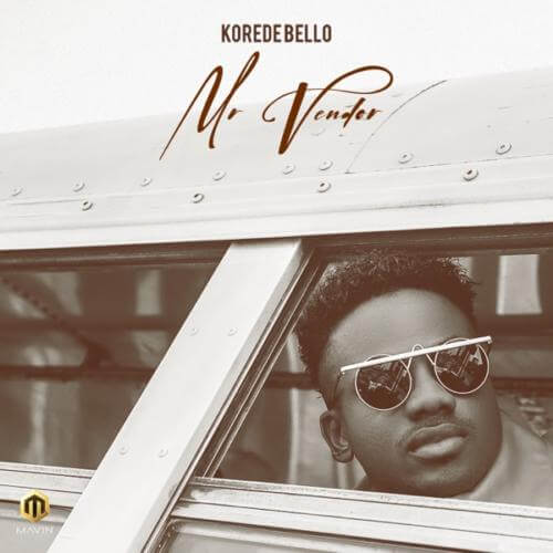 [Music] Korede Bello – “Mr Vendor”