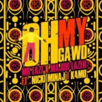 Mr Eazi – Oh My Gawd ft. Nicki Minaj, Major Lazer & K4Mo