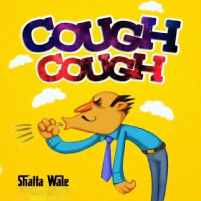 Shatta Wale – Cough Cough