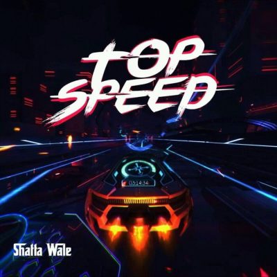 Shatta Wale – Top Speed