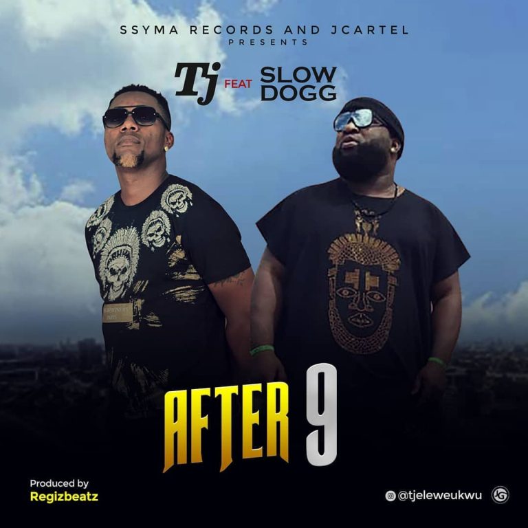 TJ ft Slowdog – After 9