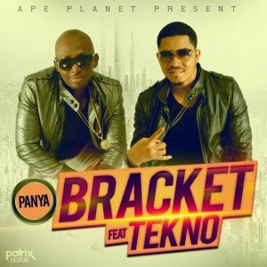 Bracket Ft. Tekno – Panya