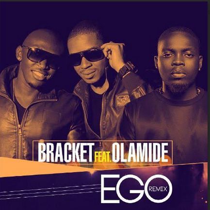 Bracket Ft. Olamide – Ego Remix