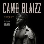 Camo Blaizz – Secret Ft. Iyanya