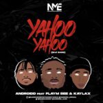 Androidd Ft. Flaym Bee x Kaylax – Yahoo Yahoo (EndSars)