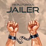 HK Plutorious – Jailer