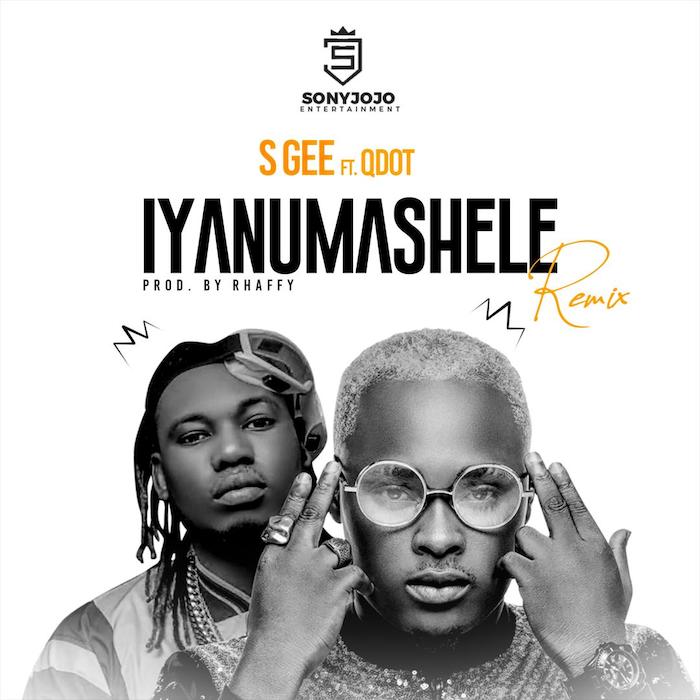 S Gee Ft QDot – Iyanu Mashele Remix