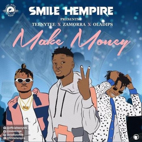 TeenyTee – “Make Money” ft. Zamorra x Oladips