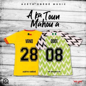 Vano Ft Qdot – A Ka Toun Mahou A