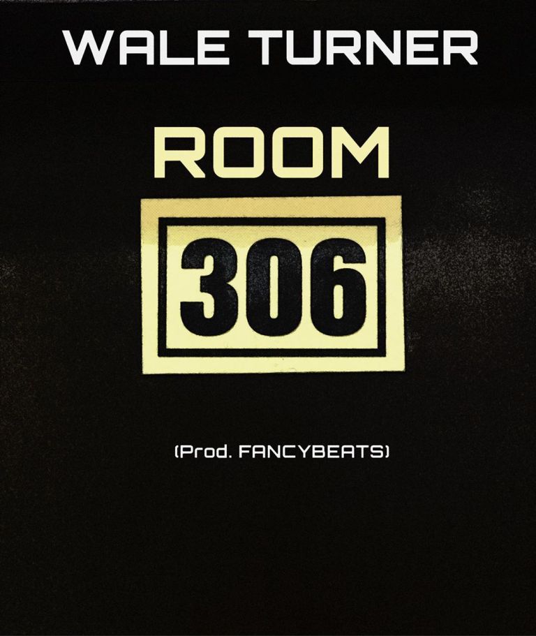 Wale Turner – Room 306