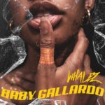 Whalez – Baby Gallardo