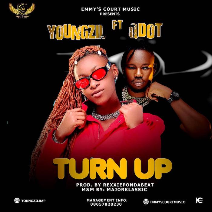 Youngzil Ft. Qdot – Turn Up