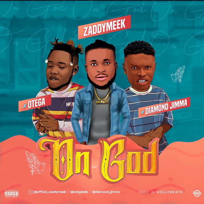 ZaddyMeek Ft Otega & Diamond Jimma – On God