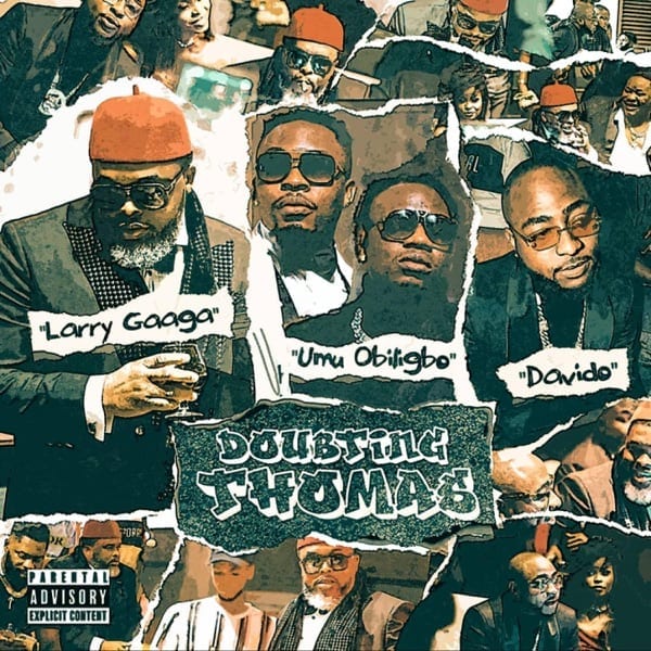 (Video) Larry Gaaga ft. Davido & Umu Obiligbo – Doubting Thomas