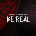 Martins Ft. Harrysong – Be Real