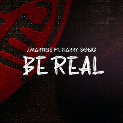 Martins Ft. Harrysong – Be Real